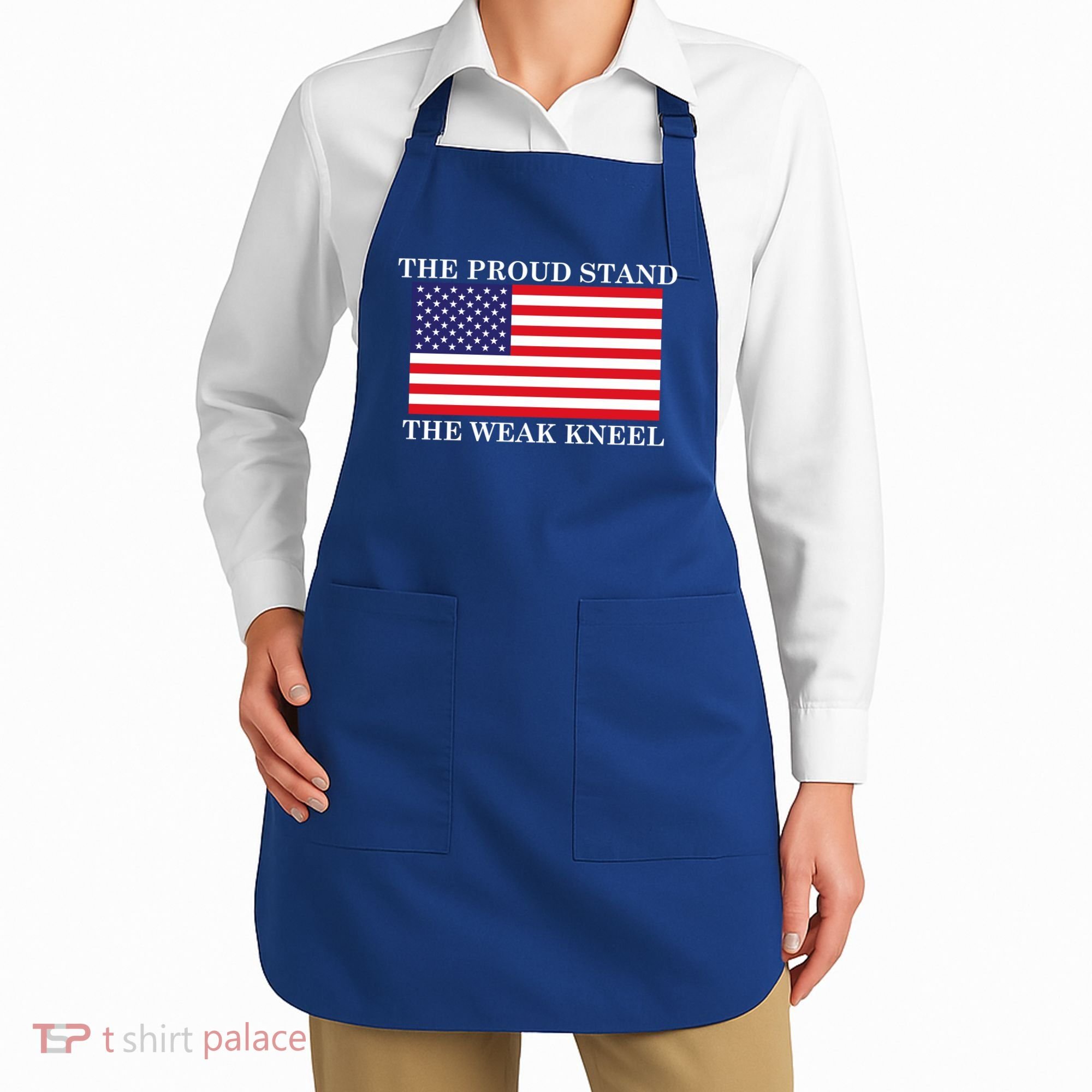National Anthem The Proud Stand The Weak Kneel Apron