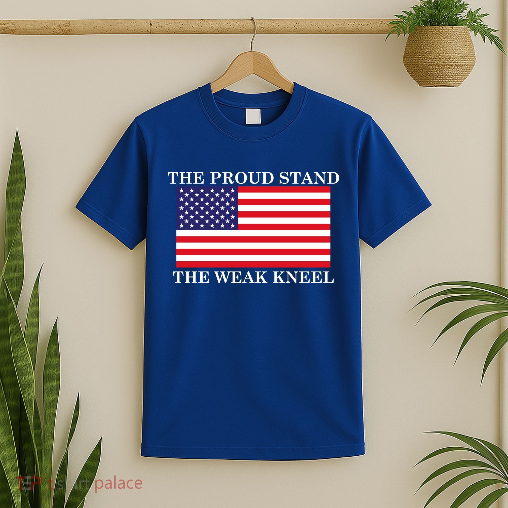 National Anthem The Proud Stand The Weak Kneel T-Shirt