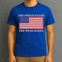 National Anthem The Proud Stand The Weak Kneel T-Shirt thumb 3