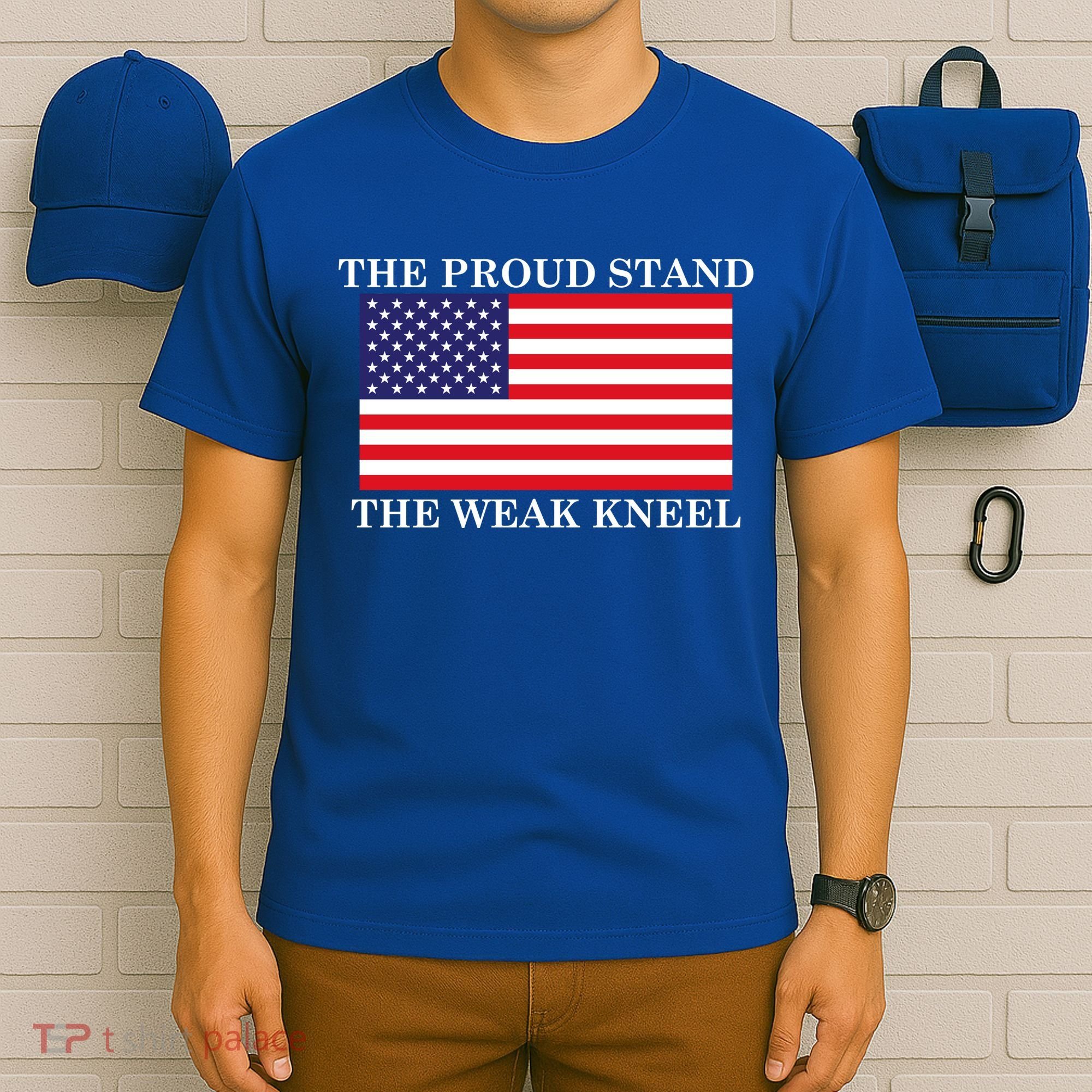 National Anthem The Proud Stand The Weak Kneel T-Shirt
