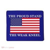 National Anthem The Proud Stand The Weak Kneel Mousepad thumb 0