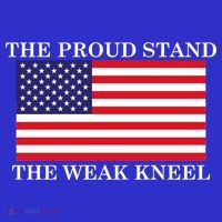 National Anthem The Proud Stand The Weak Kneel Mousepad thumb 1
