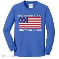 National Anthem The Proud Stand The Weak Kneel Kids Long Sleeve Shirt thumb 0