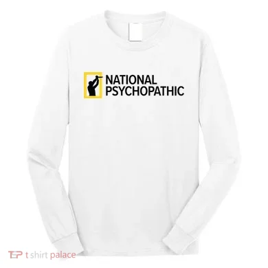 National Psychopathic Long Sleeve Shirt