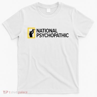 National Psychopathic T-Shirt