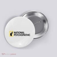 National Psychopathic Button thumb 0