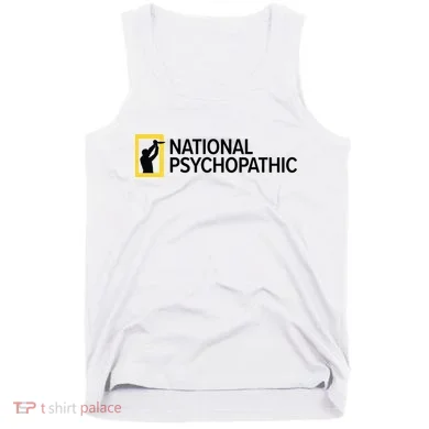 National Psychopathic Tank Top