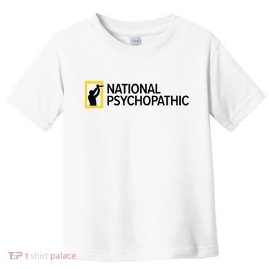 National Psychopathic Toddler T-Shirt