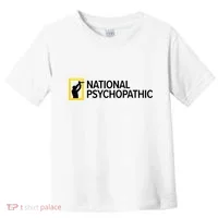 National Psychopathic Toddler T-Shirt thumb 0