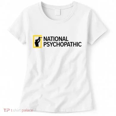 National Psychopathic Women's T-Shirt