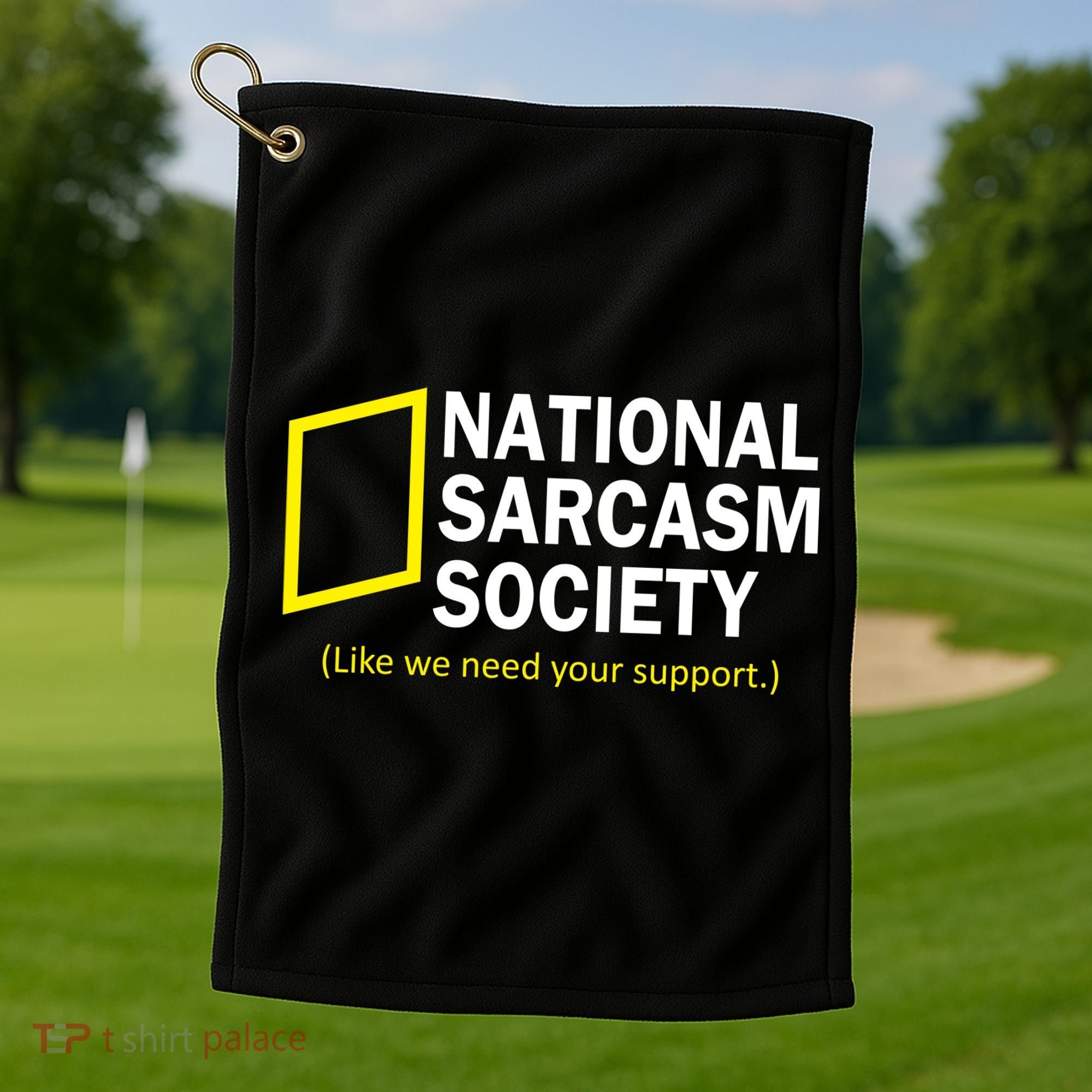 National Sarcasm Society Golf Towel