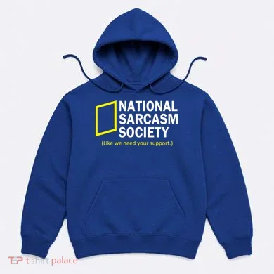 National Sarcasm Society Hoodie