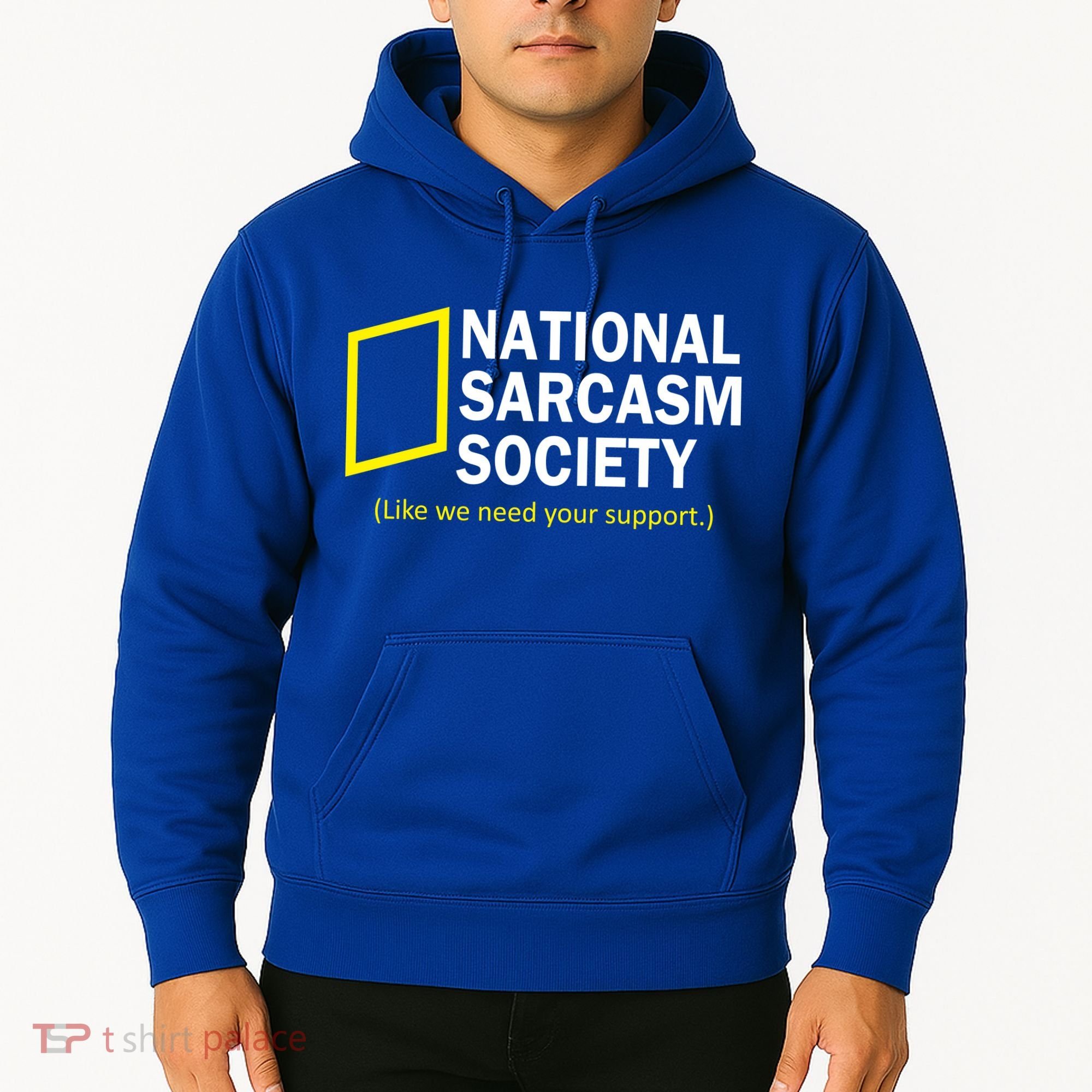 National Sarcasm Society Hoodie