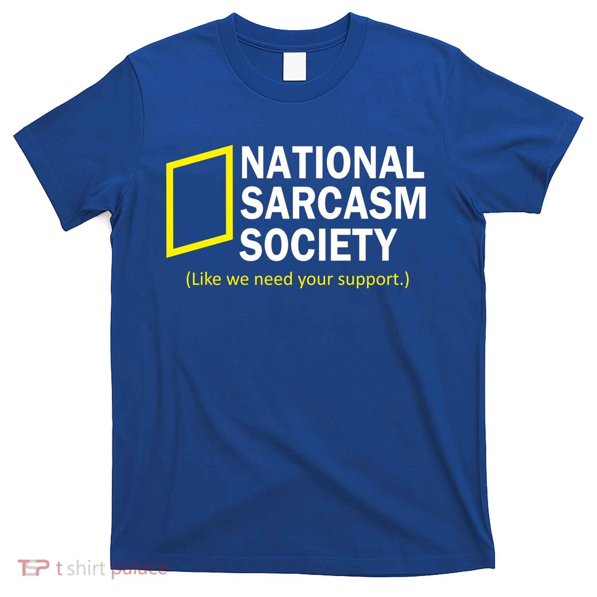 National Sarcasm Society T-Shirt