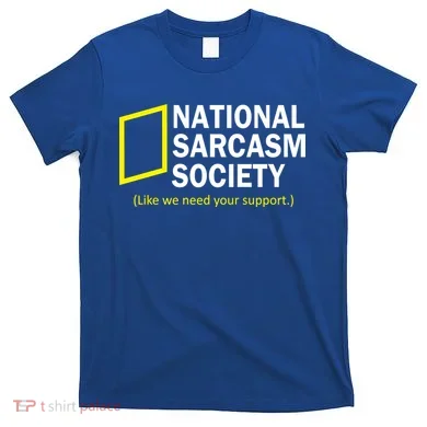 National Sarcasm Society T-Shirt