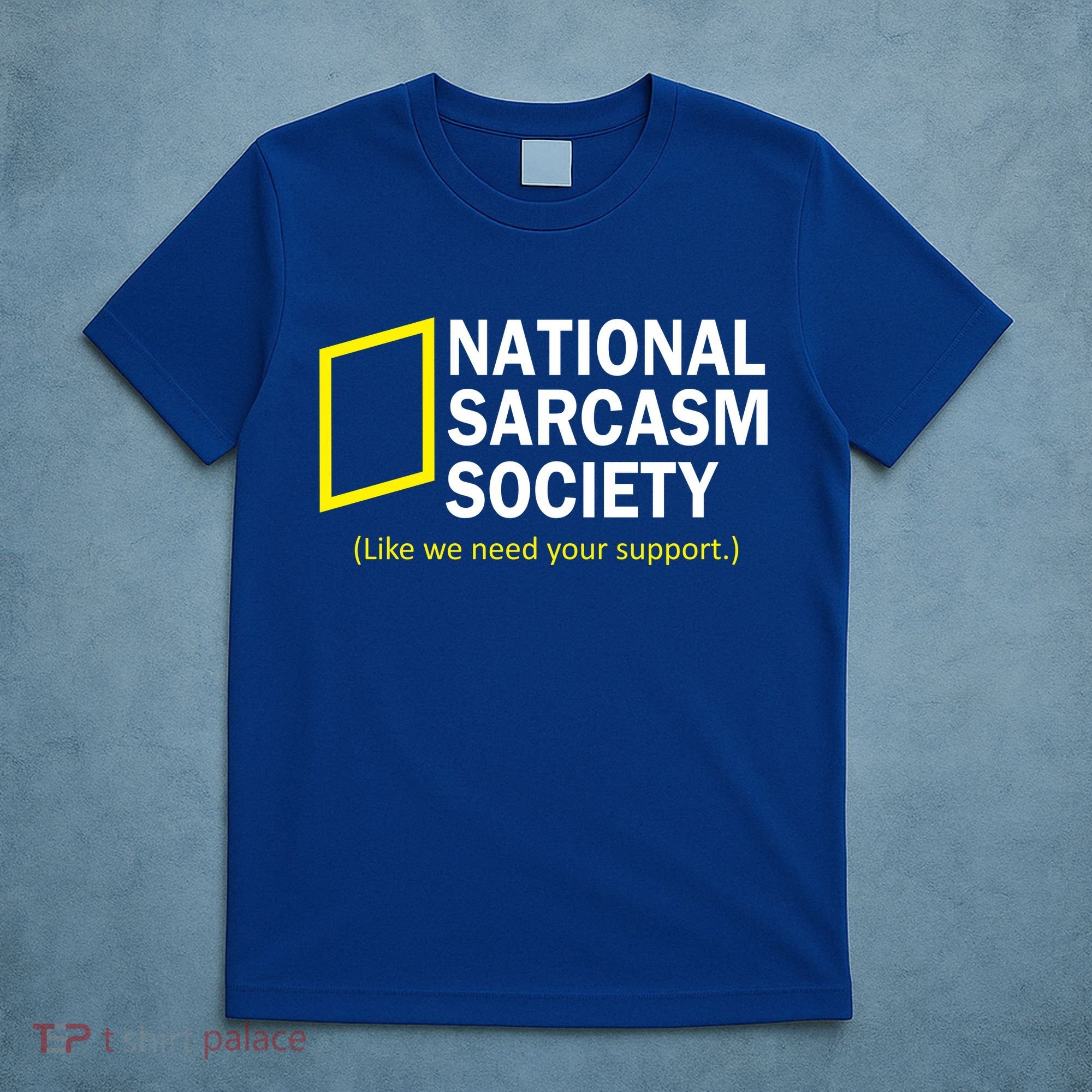 National Sarcasm Society T-Shirt