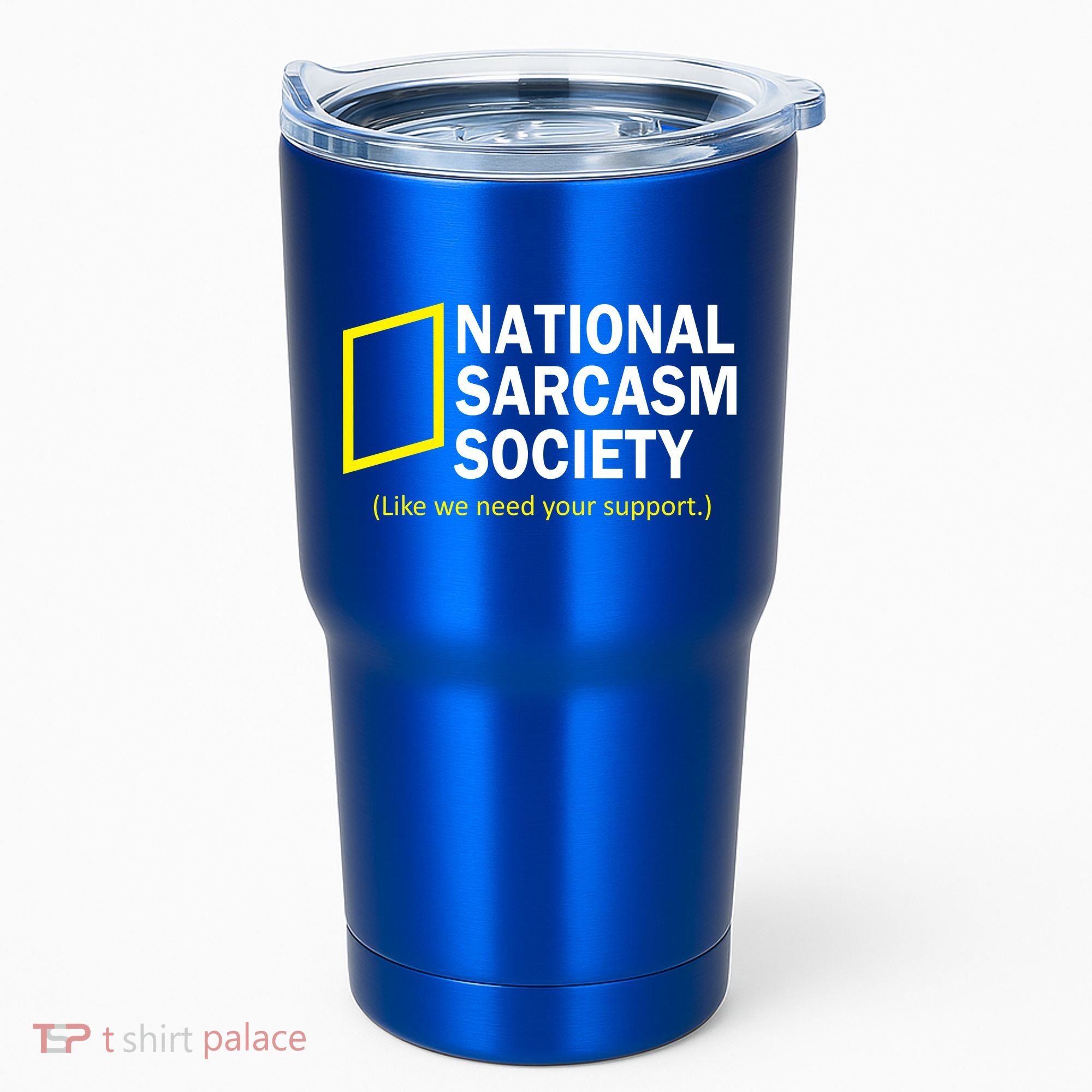 National Sarcasm Society Tumbler