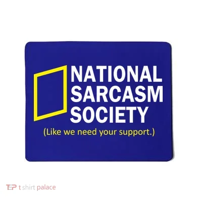 National Sarcasm Society Mousepad