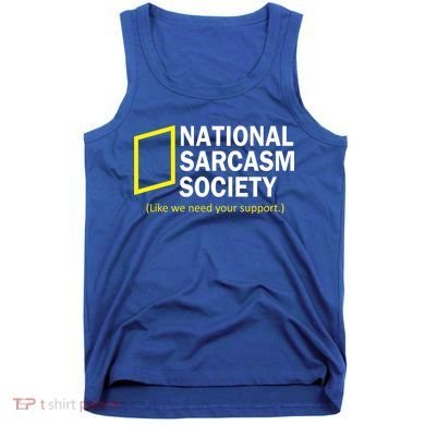 National Sarcasm Society Tank Top
