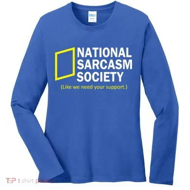 National Sarcasm Society Women's Long Sleeve Shirt