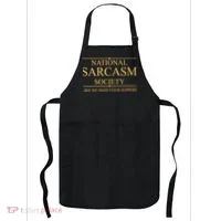 National Sarcasm Society Funny Sarcastic Apron thumb 0