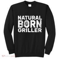 Natural Born Griller  Sweatshirt thumb 0