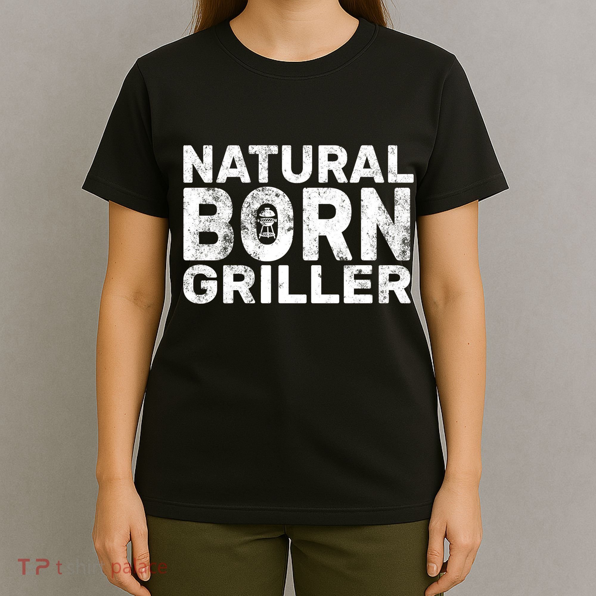 Natural Born Griller  T-Shirt