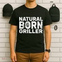 Natural Born Griller  T-Shirt thumb 6