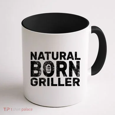 Natural Born Griller  Coffee Mug back
