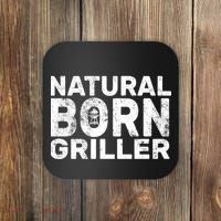 Natural Born Griller  Coaster thumb 0