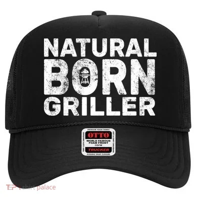 Natural Born Griller  Hat