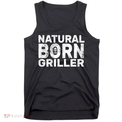 Natural Born Griller  Tank Top