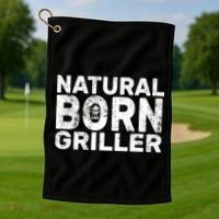 Natural Born Griller  Golf Towel thumb 1