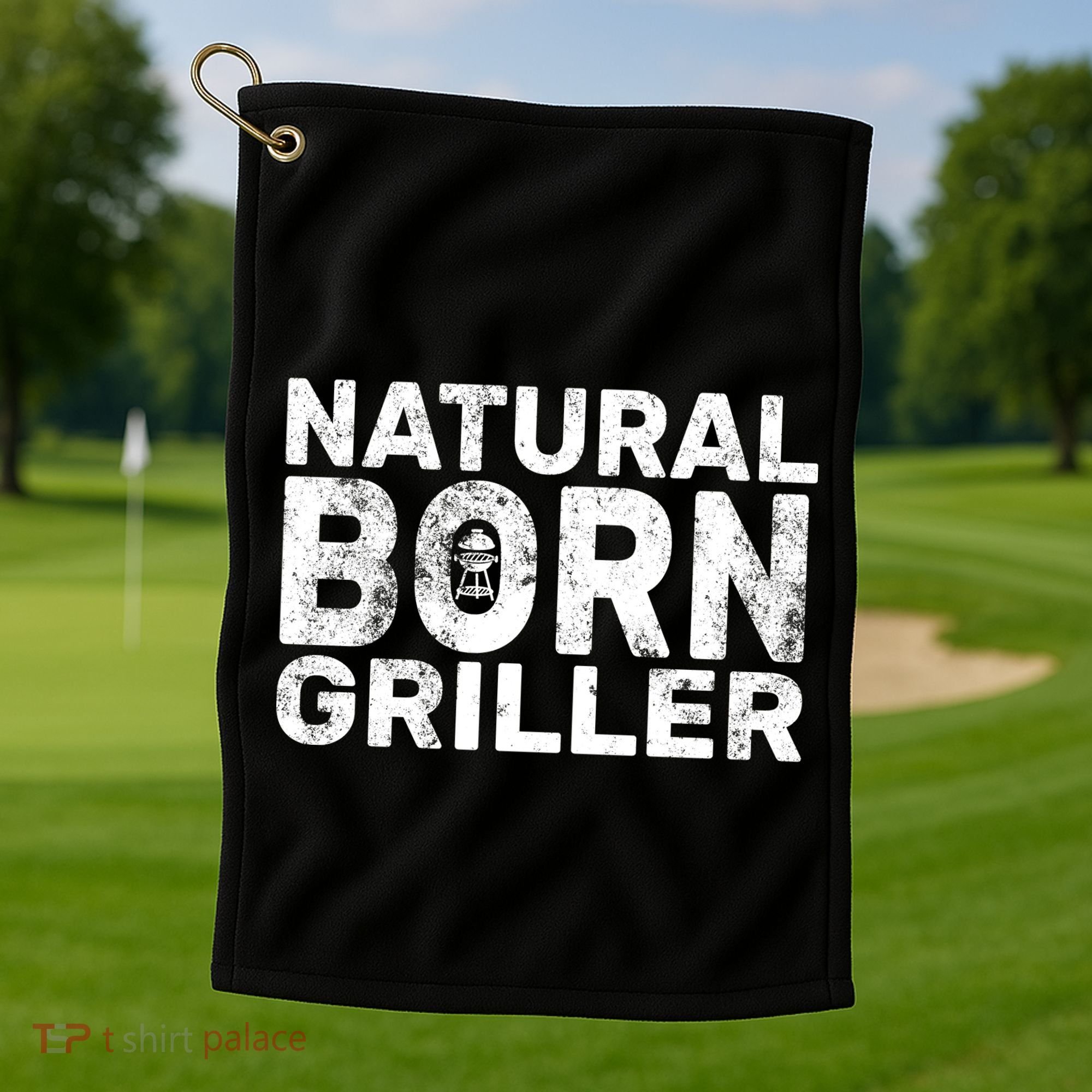 Natural Born Griller  Golf Towel