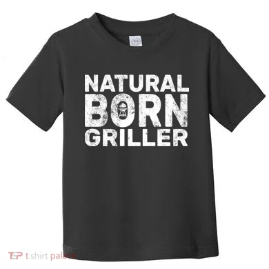 Natural Born Griller  Toddler T-Shirt