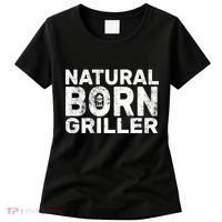 Natural Born Griller  Women's T-Shirt thumb 0