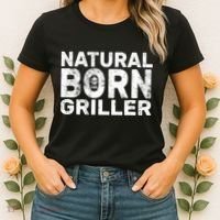 Natural Born Griller  Women's T-Shirt thumb 2