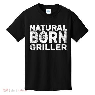 Natural Born Griller  Kids T-Shirt
