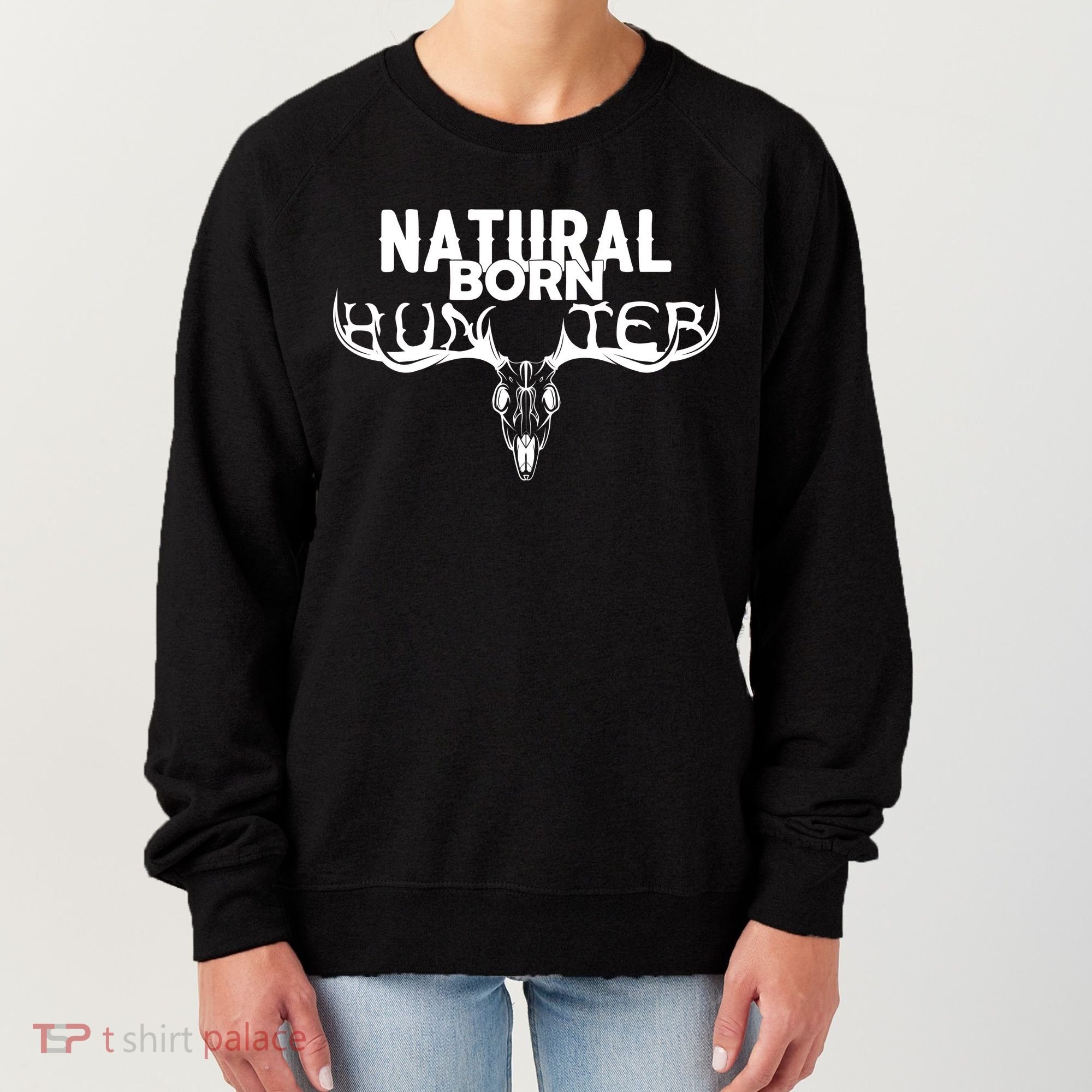 Natural Born Hunter Women's Sweatshirt