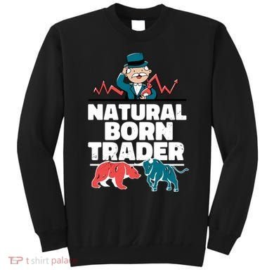 Natural Born Trader Sweatshirt