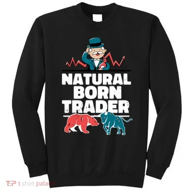 Natural Born Trader Sweatshirt