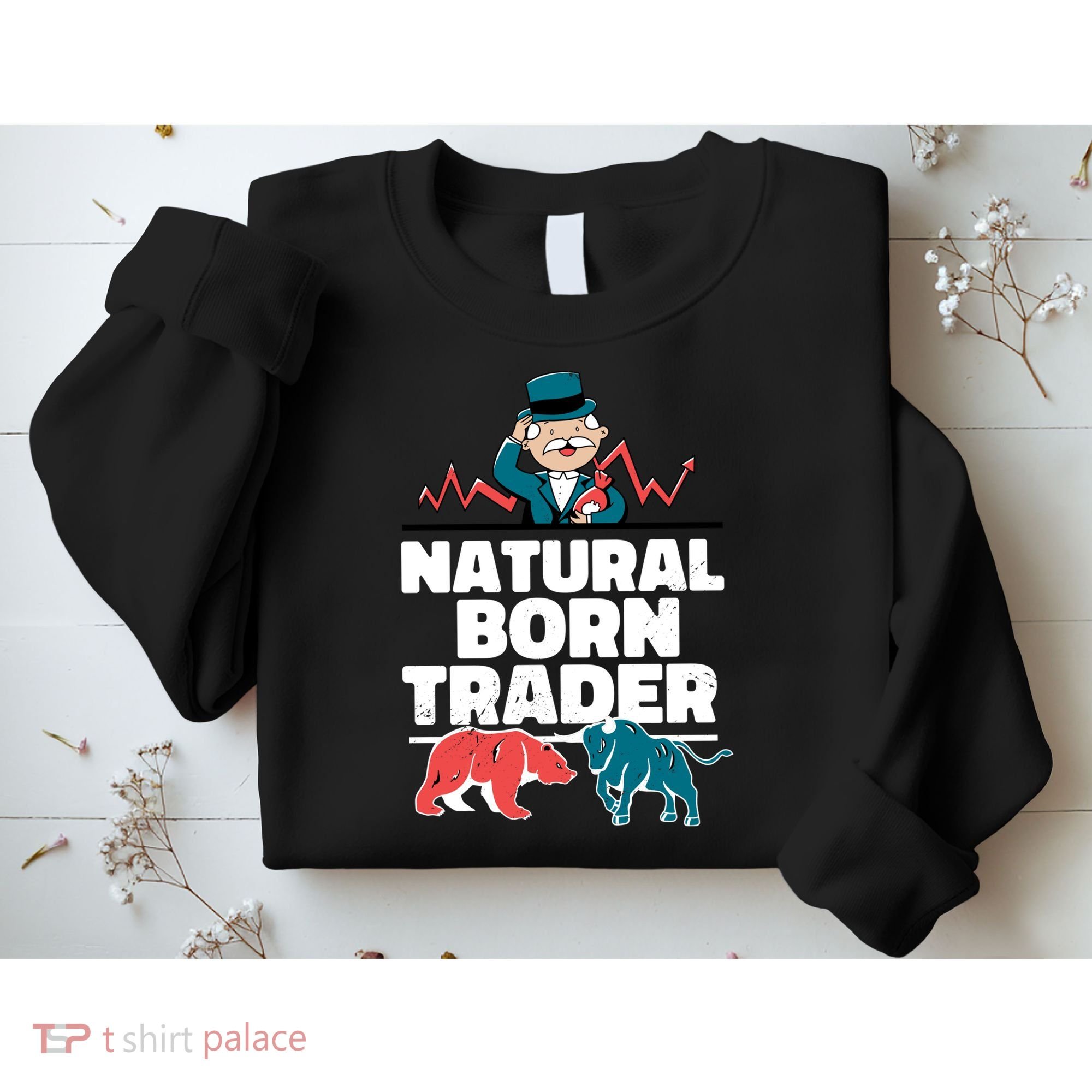 Natural Born Trader Sweatshirt