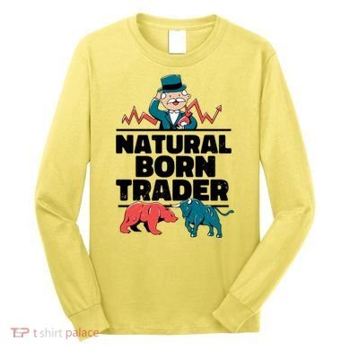 Natural Born Trader Long Sleeve Shirt