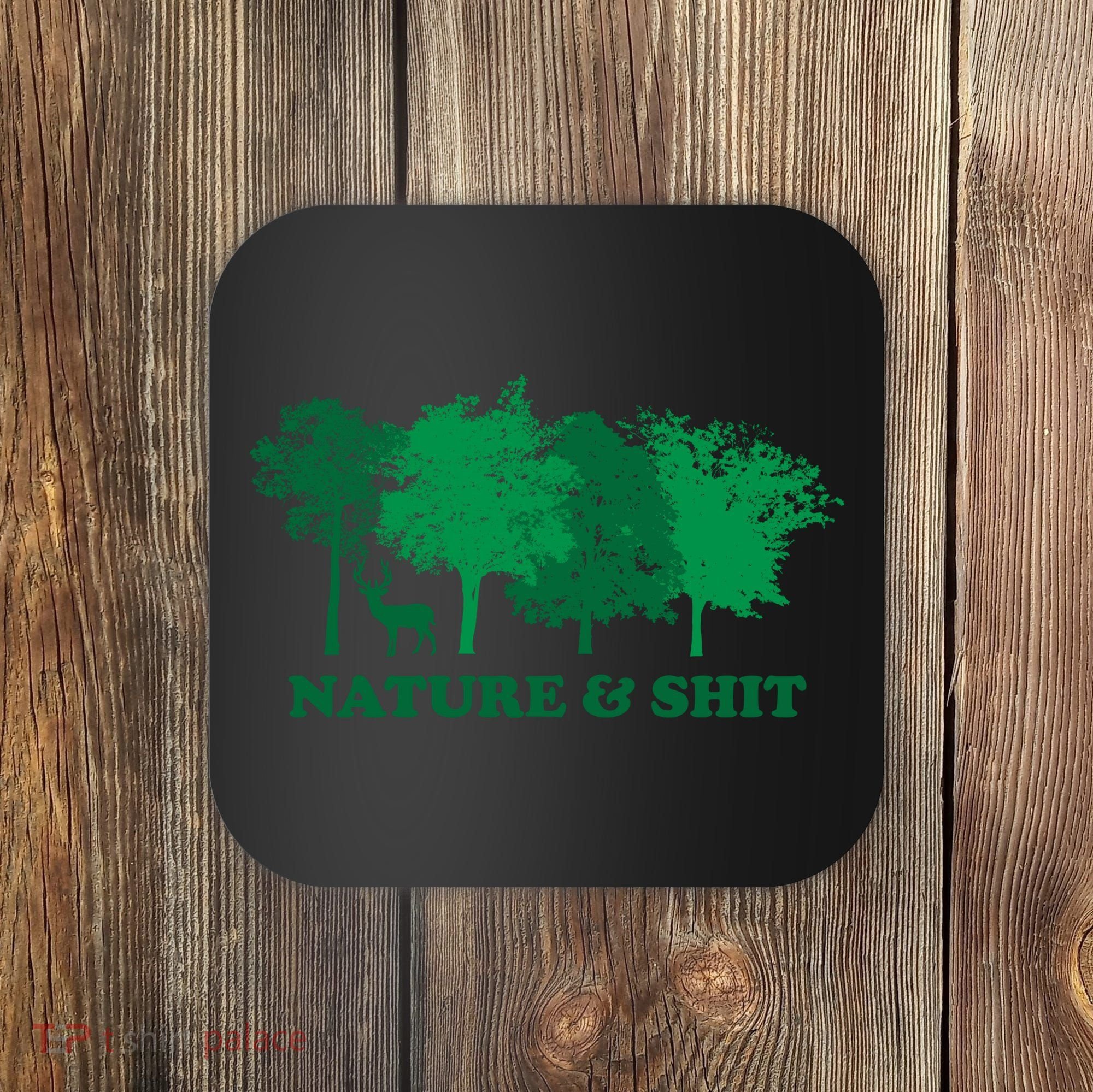 Nature And Shit Coaster
