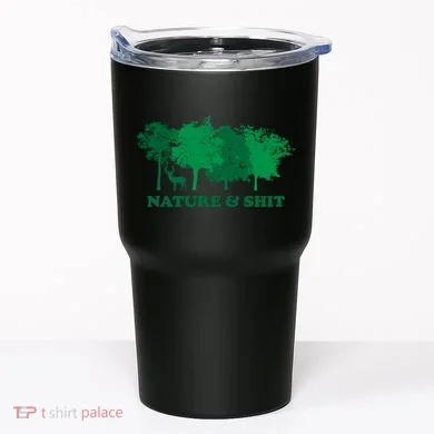 Nature And Shit Tumbler