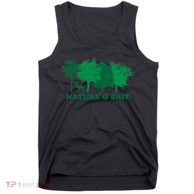 Nature And Shit Tank Top