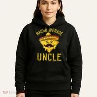 Nacho Average Uncle Matching Family Cinco De Mayo Hoodie thumb 5