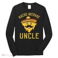 Nacho Average Uncle Matching Family Cinco De Mayo Long Sleeve Shirt thumb 0