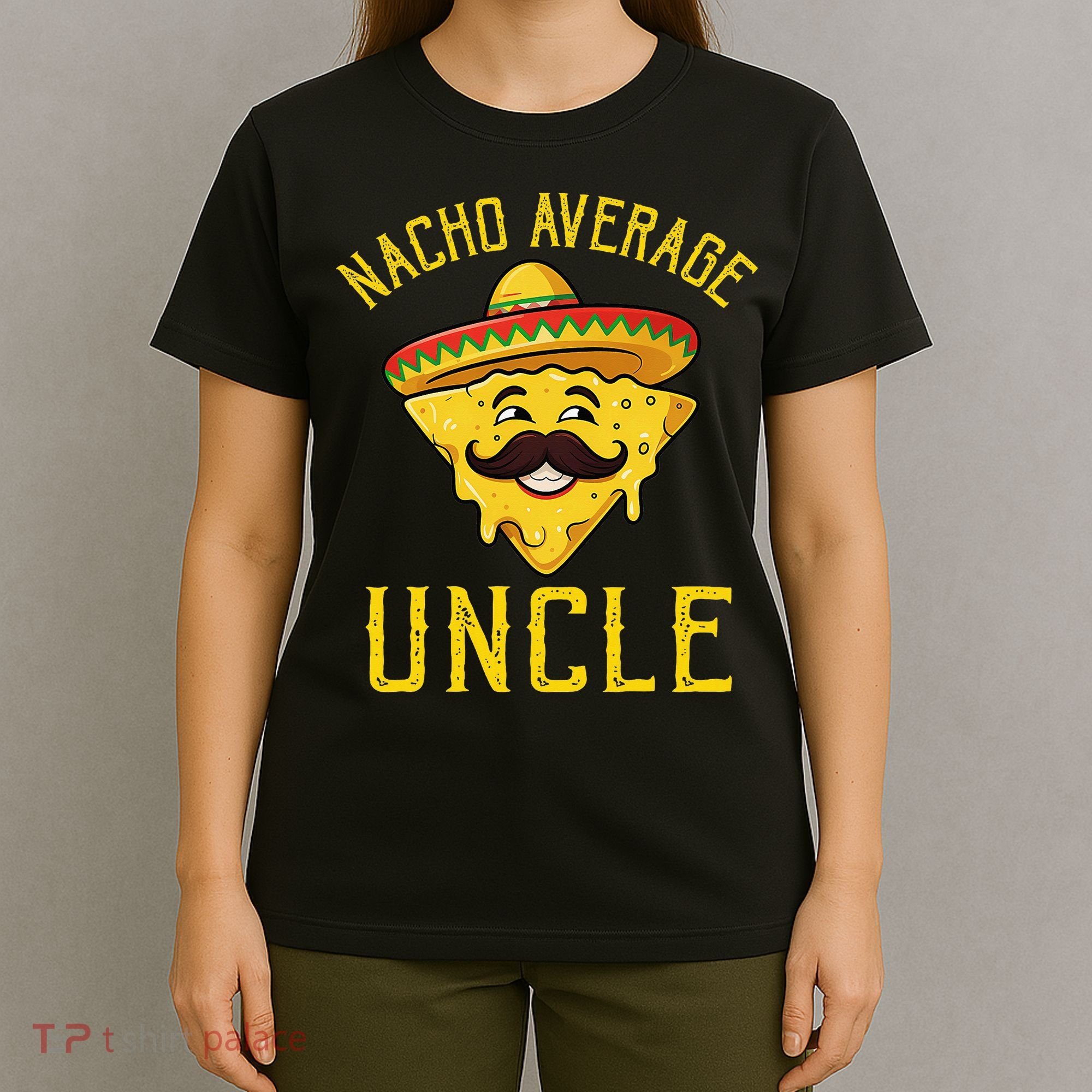 Nacho Average Uncle Matching Family Cinco De Mayo T-Shirt