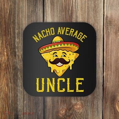 Nacho Average Uncle Matching Family Cinco De Mayo Coaster